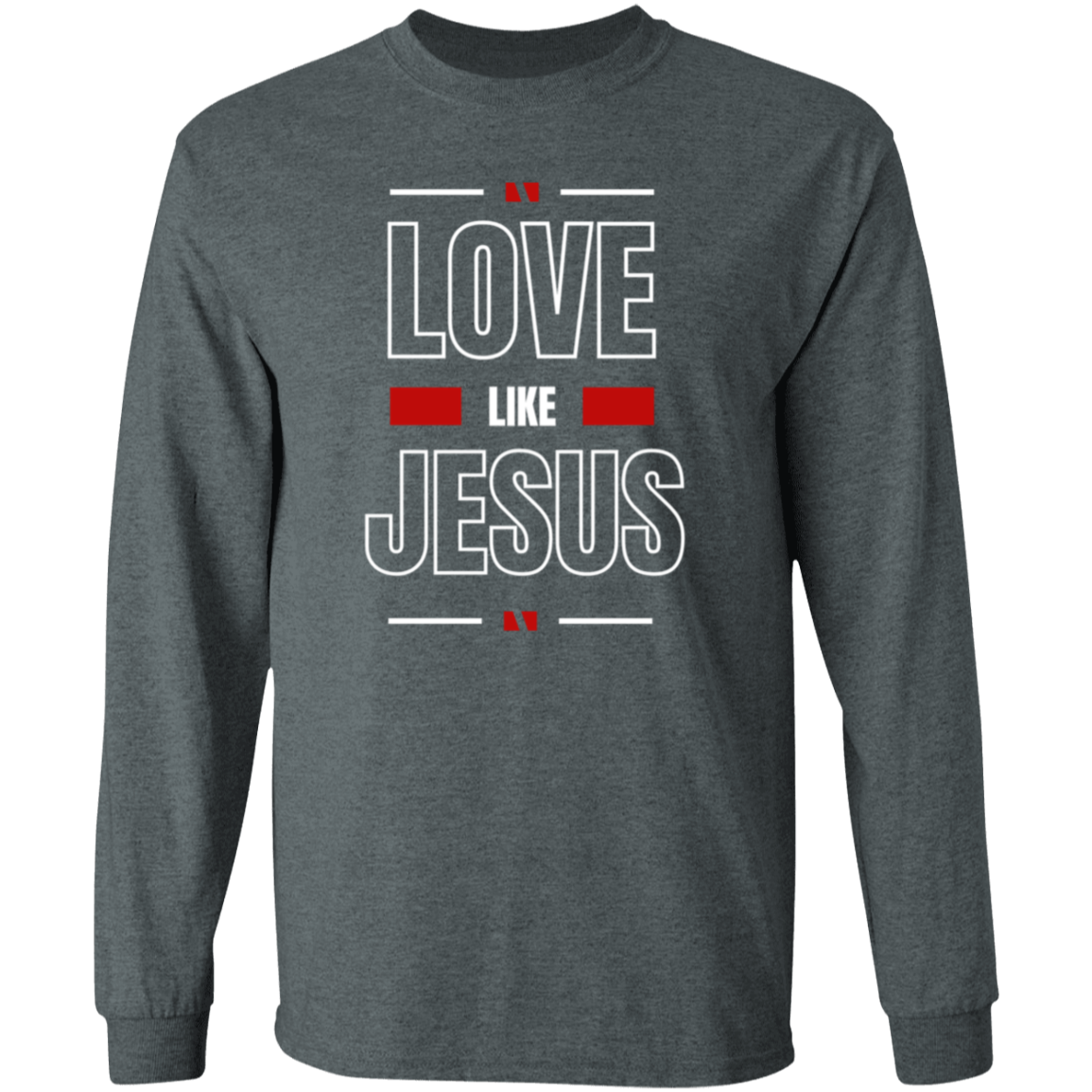 Unisex Love Like Jesus Long Sleeve T-Shirt
