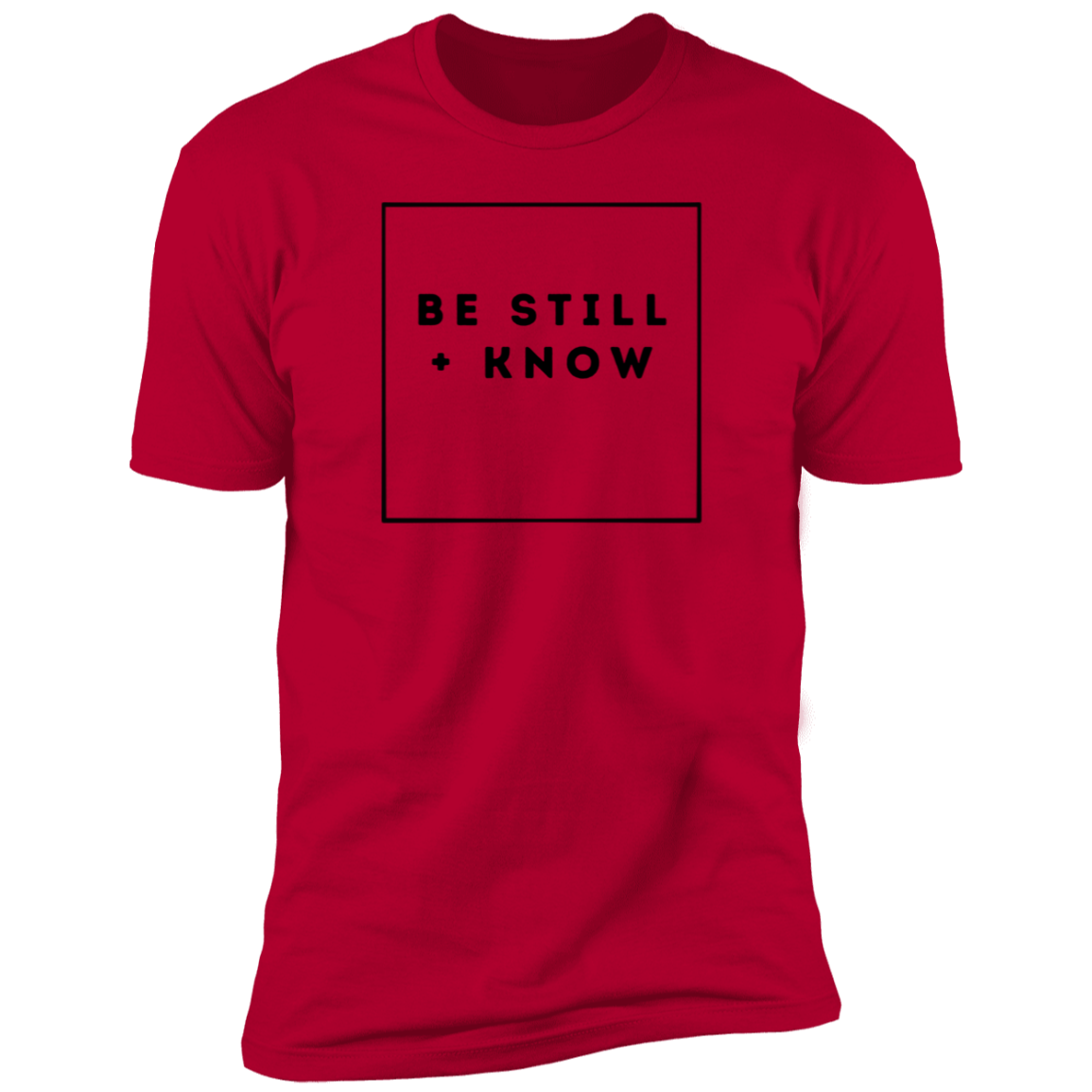 Be Still  T-Shirt