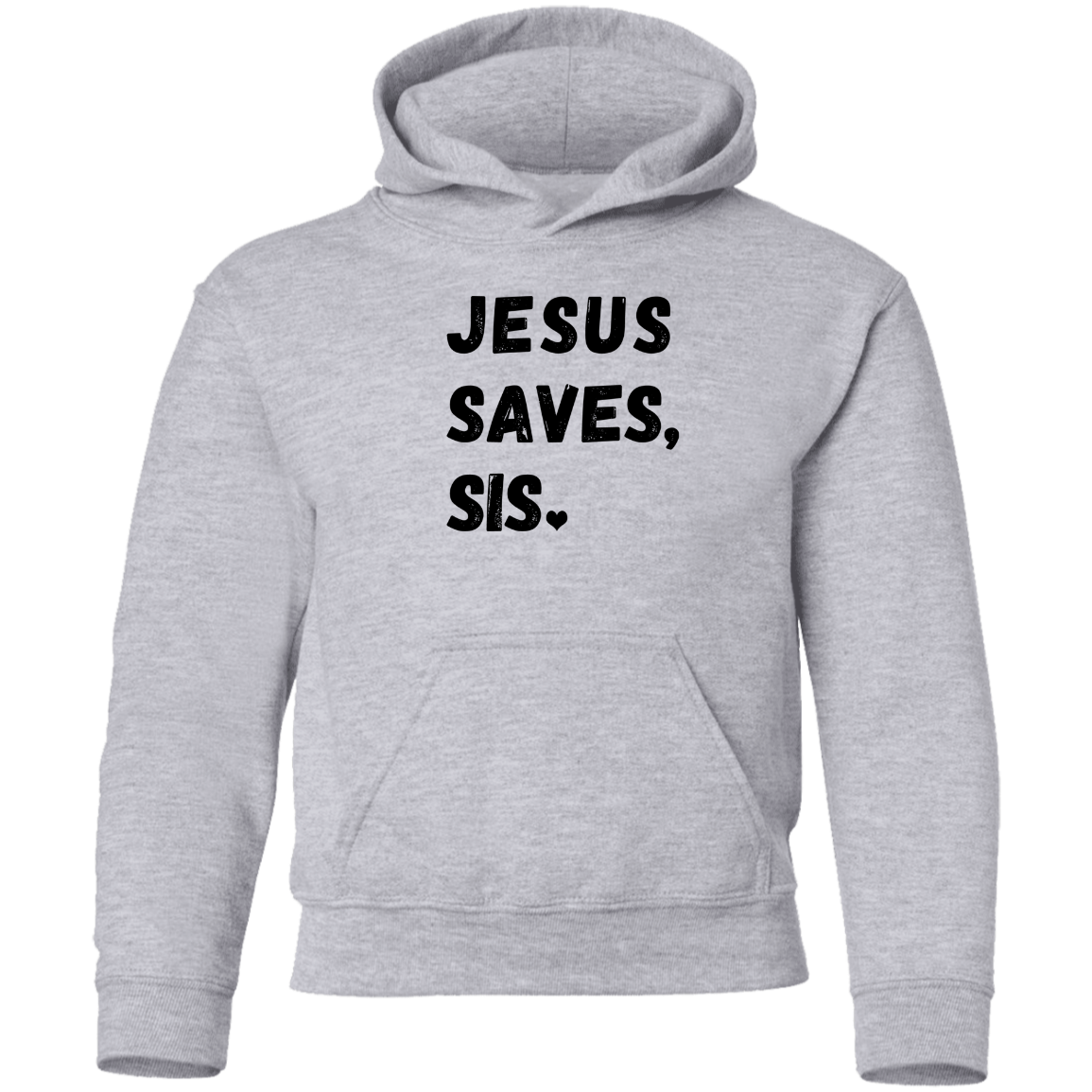 Jesus Saves Sis Youth Hoodie