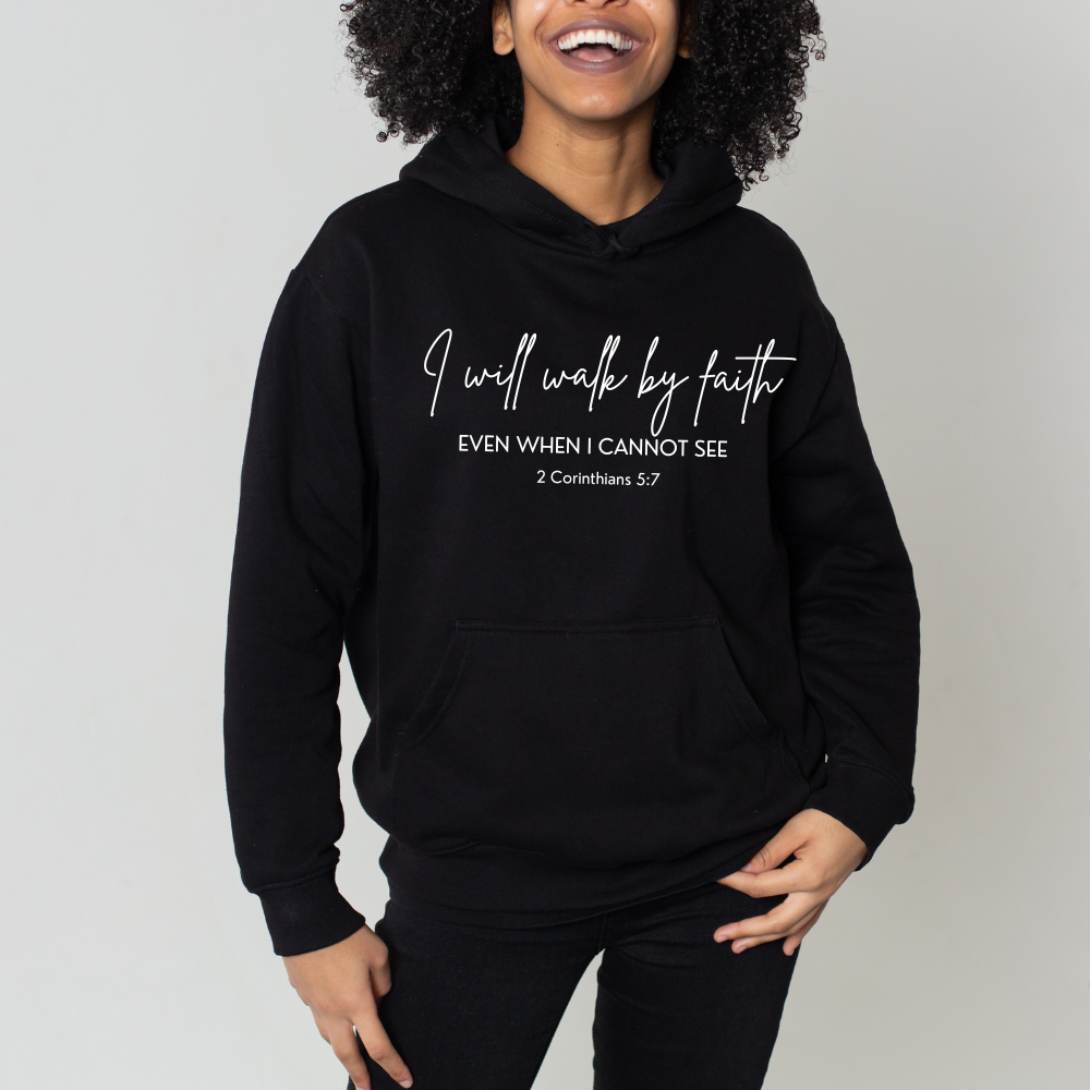 Walk By Faith Hoodie